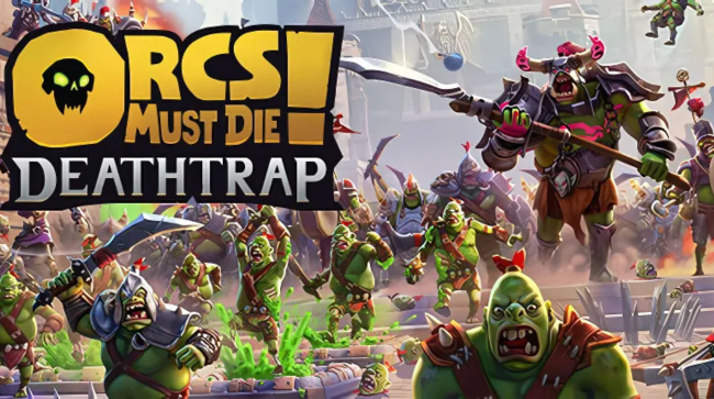 Orcs Must Die Deathtrap Free Download